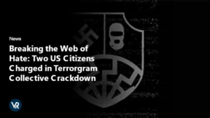 Breaking-the-Web-of-Hate-Two-US-Citizens-Charged-in-Terrorgram-Collective-Crackdown